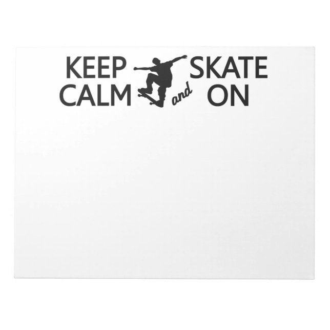 Keep Calm & Skate On custom colour notepad (Front)