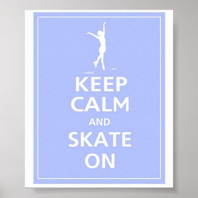 Keep Calm... Skates on Poster (Front)