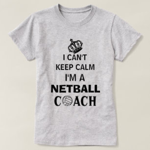 Keep Calm Slogan Netball Coach T-Shirt