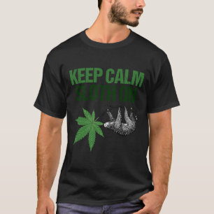 Keep Calm Sloth On Funny Stoner T-Shirt