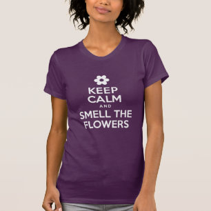 Keep Calm Smell Flowers (ON DARK) T-Shirt