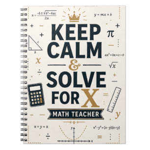Keep Calm Solve for X Funny Math Teacher Notebook