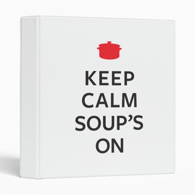 Keep Calm Soup's On Binder (Front/Spine)