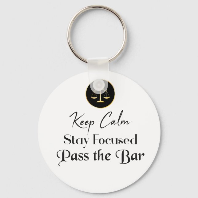 Keep Calm. Stay Focused. Pass The Bar Exam. Keychain (Front)
