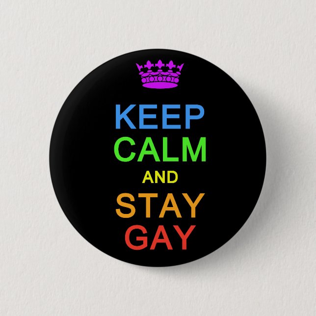 Keep Calm & Stay Gay button (Front)