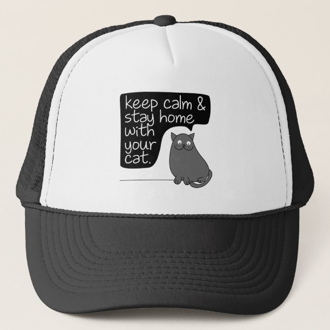 Keep Calm & Stay Home With Your Cat Trucker Hat (Front)