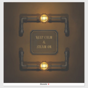 "Keep Calm & Steam On" Machine Age Steampunk