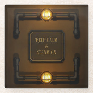 "Keep Calm & Steam On" Machine Age Steampunk Glass Coaster