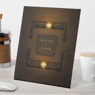 "Keep Calm & Steam On" Machine Age Steampunk Pedestal Sign