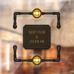 "Keep Calm & Steam On" Vintage Pipes & Cage Lights Window Cling