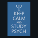Keep Calm & Study Psych custom poster<br><div class="desc">Using the "customize it" function,  you can change (edit) the background colour of this item and add your own text if you wish. See my store for more items with,  and colour choices of,  this design.</div>