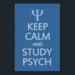 Keep Calm & Study Psych custom poster<br><div class="desc">Using the "customize it" function,  you can change (edit) the background colour of this item and add your own text if you wish. See my store for more items with,  and colour choices of,  this design.</div>