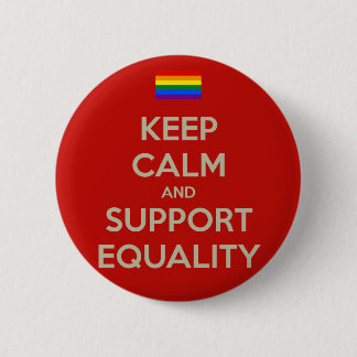 keep calm support equality 2 inch round button