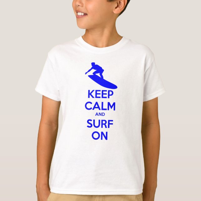 Keep Calm & Surf On T-Shirt (Front)