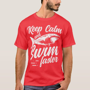 Keep Calm Swim Faster For Shark Lover Pullover