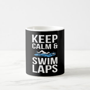 Keep Calm & Swim Laps Funny Swimmer meme Coffee Mug