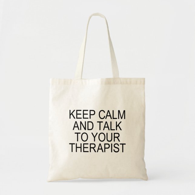 Keep Calm & Talk To Your Therapist Tote Bag (Front)