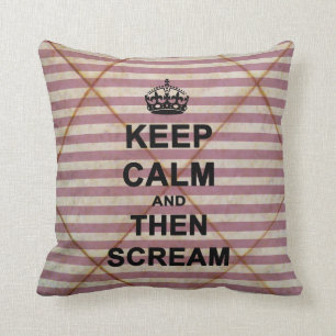 Keep Calm & Then Scream Throw Pillow