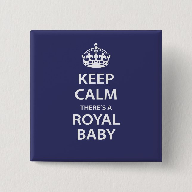 Keep Calm There's A Royal Baby 2 Inch Square Button (Front)