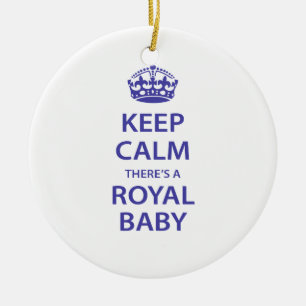 Keep Calm There's A Royal Baby Ceramic Ornament