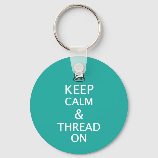 Keep Calm Thread On {Dark} Keychain (Front)