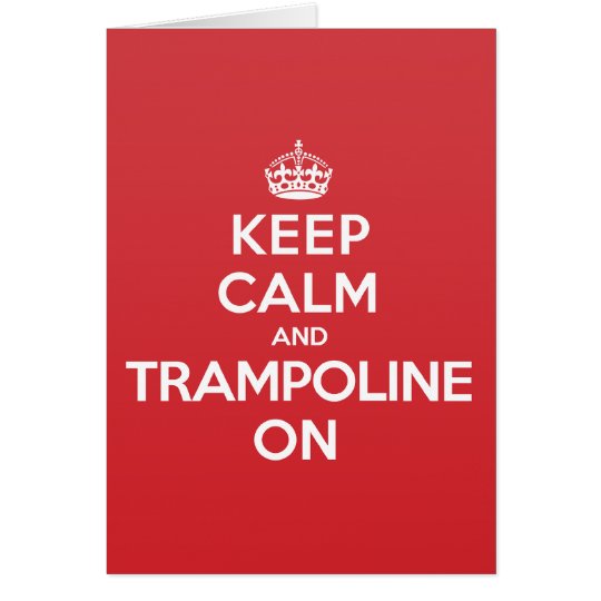 Keep Calm Trampoline Greeting Note Card