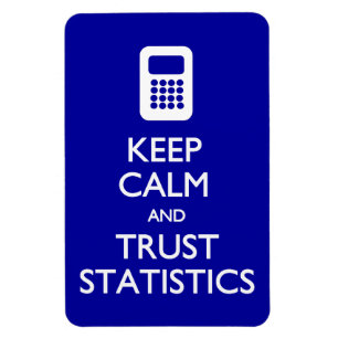 Keep Calm Trust Statistics Magnet