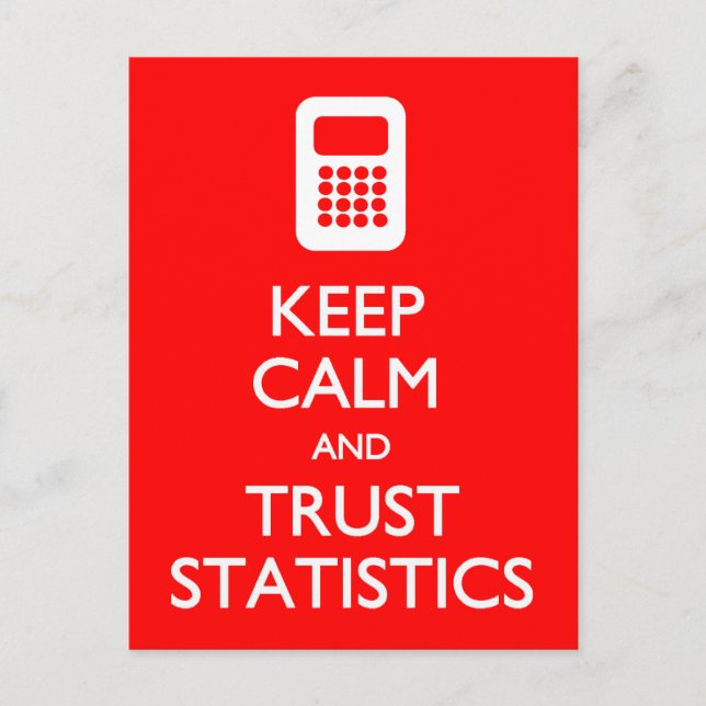 Keep Calm Trust Statistics postcard (Front)