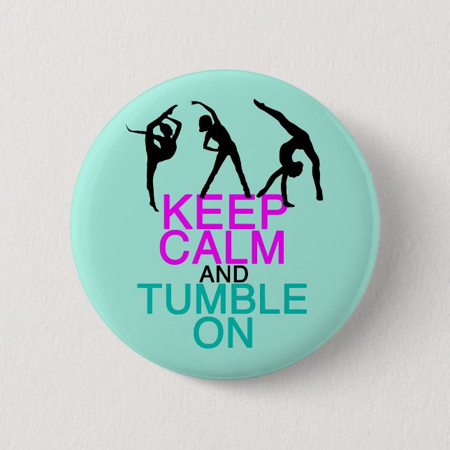 Keep Calm Tumble On Gymnastics 2 Inch Round Button (Front)