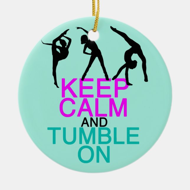 Keep Calm Tumble On Gymnastics Ceramic Ornament (Front)
