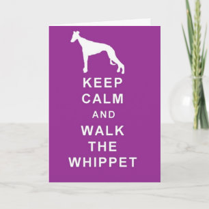 KEEP CALM WALK THE WHIPPET BIRTHDAY GREETINGS CARD