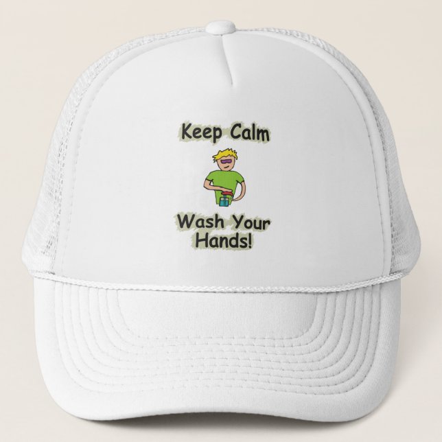 Keep Calm Wash Your Hands Trucker Hat (Front)