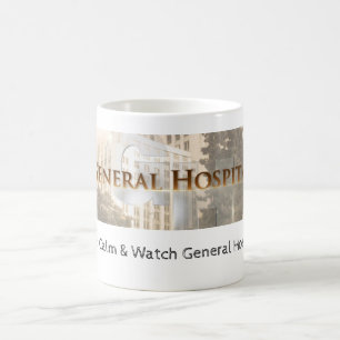 Keep Calm & Watch General Hospital Mug
