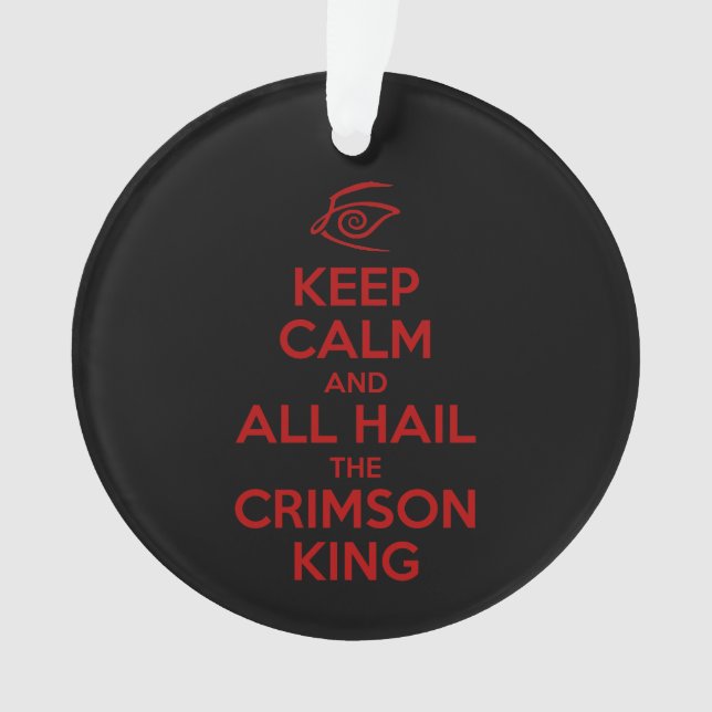 Keep Calm with the Crimson King Ornament (Front)