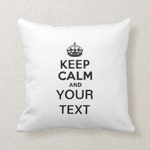 Keep Calm with Your Text Throw Pillow