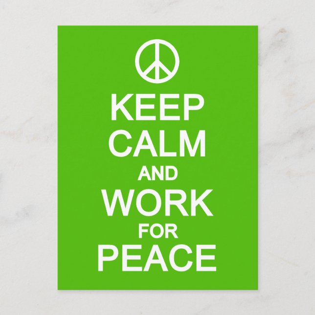 Keep Calm & Work For Peace postcard, customize Postcard (Front)