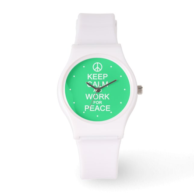 Keep Calm & Work For Peace watches (Front)