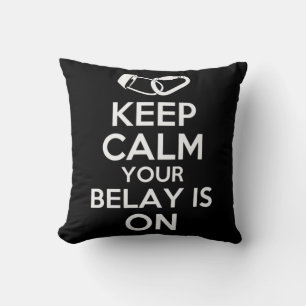 Keep Calm Your Belay Is On  Cute Fun Rock Climbing Throw Pillow