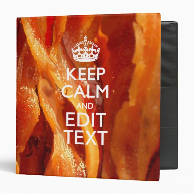 Keep Calm Your Text on Sizzling Bacon Binder (Front/Inside)