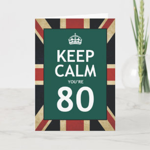 Keep Calm You're 80 Card