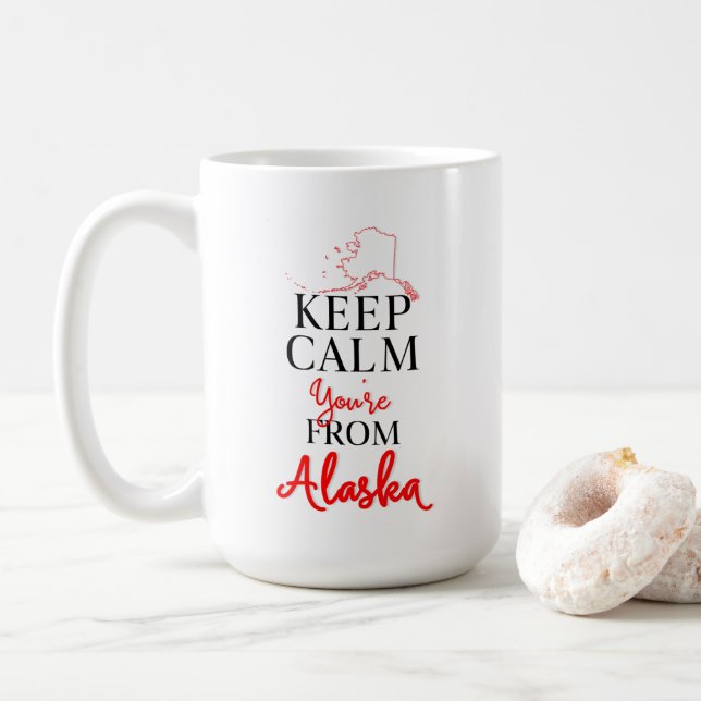 Keep Calm You're from Alaska Coffee Mug (With Donut)