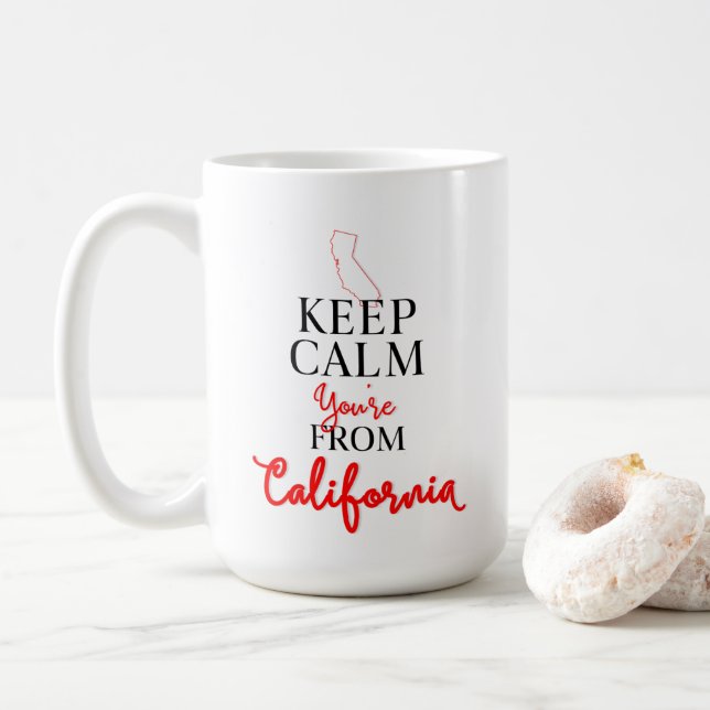 Keep Calm You're from California Coffee Mug (With Donut)