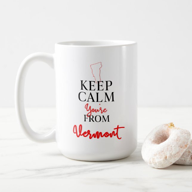 Keep Calm You're from Vermont Coffee Mug (With Donut)