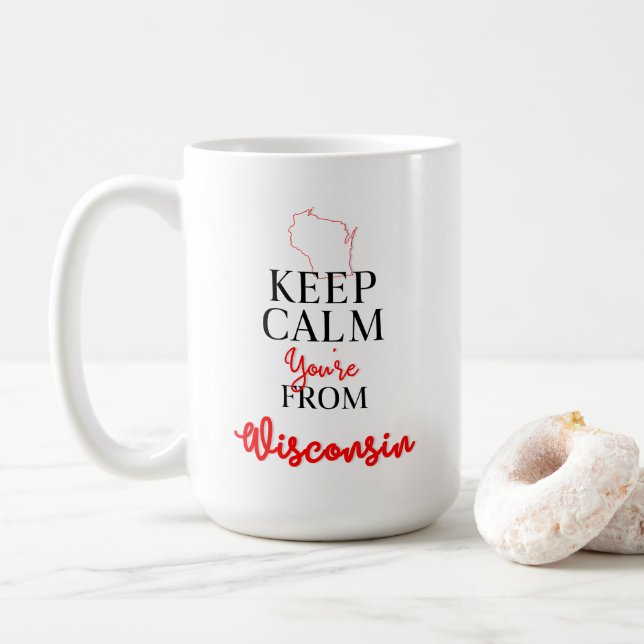 Keep Calm You're from Wisconsin Coffee Mug (With Donut)