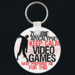 Keep Calm Zombie Apocalypse Funny Gamers Keychain<br><div class="desc">A cool and funny grunge halftone keychain for geeks and gamers. Zombie apocalypse? Keep calm. Video games have prepared me for this. Looks like years of gaming and fighting virtual zombies hasn't go to waste at all. A great gift for your nerdy friends.</div>