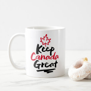 Keep CANADA Great!  Canadian Maple Leaf Make Again Coffee Mug