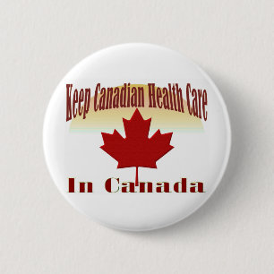 Keep Canadian Health Care in Canada 2 Inch Round Button