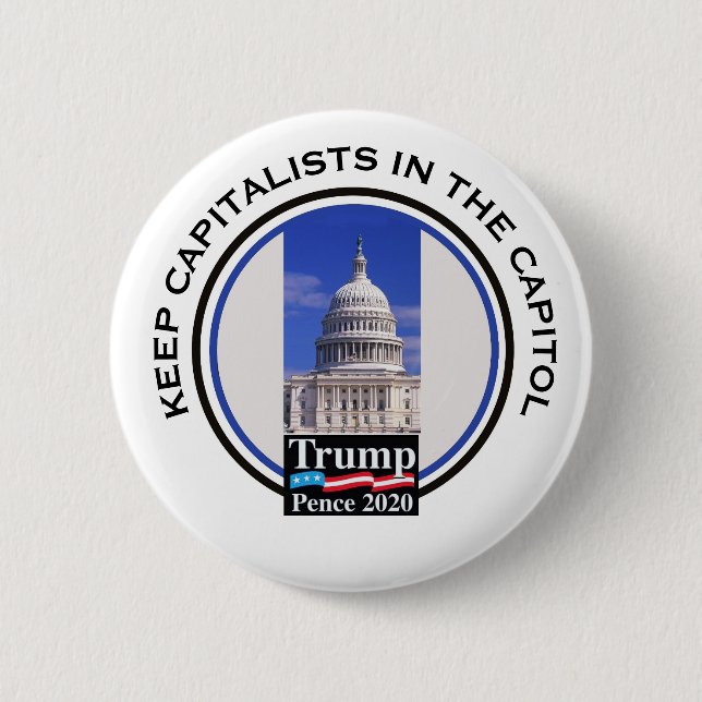 Keep Capitalists in the Capitol 2 Inch Round Button (Front)