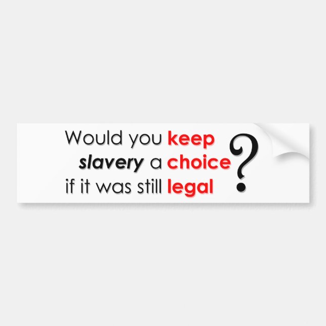 Keep Choice Legal? Bumper Sticker (Front)