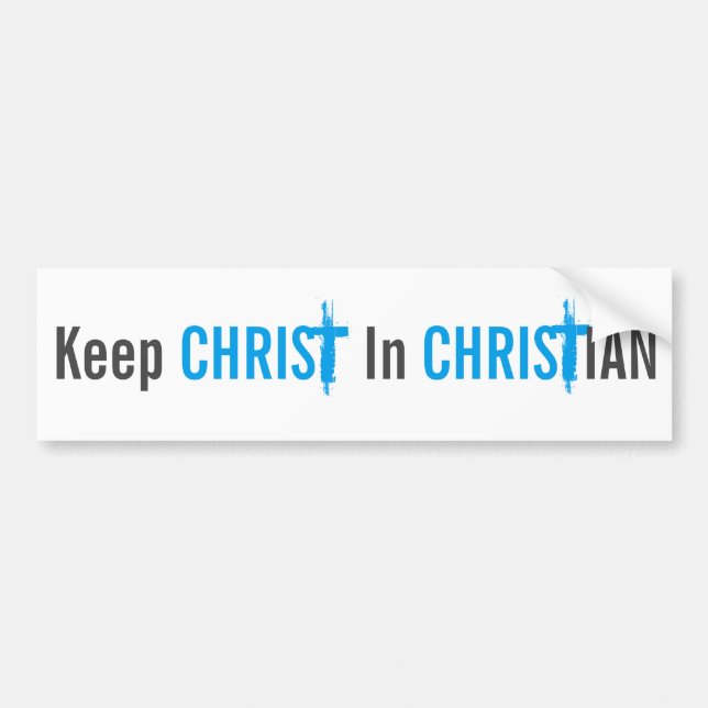 Keep Christ In Christian Bumper Sticker (Front)